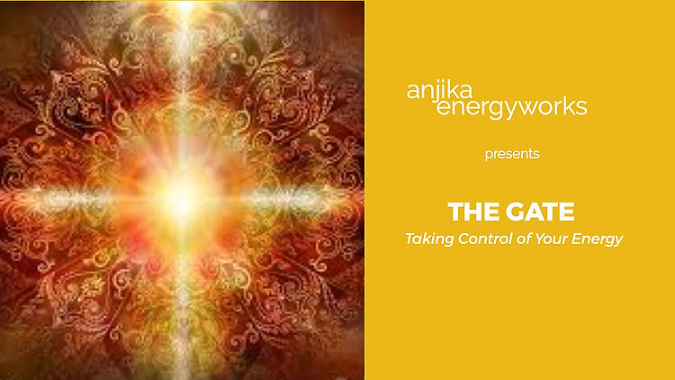 The Gate, Taking Control of Your Energy